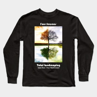 Four Seasons Total Landscaping Long Sleeve T-Shirt